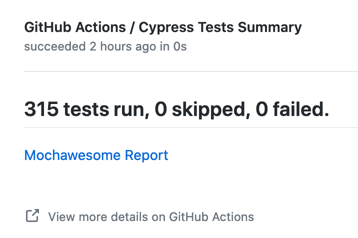 Screenshot shows the Cypress Tests Summary that mirrors the Unit Test Summary shown above. The Cypress Test Summary shows 315 tests run, 0 skipped, 0 failed, and includes a link called Mochawesome Report