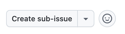 Create sub-issue button from Github