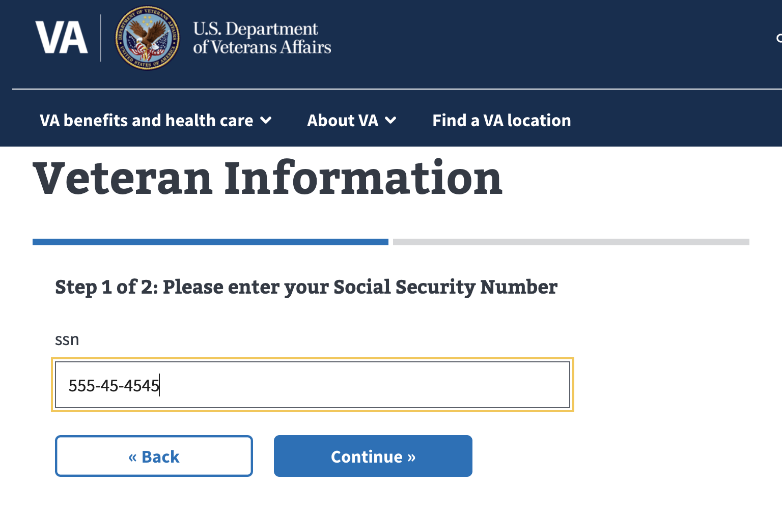 Screen shot of a Veteran Information form with Step 1 of 2, Please enter your Social Security Number, followed by a field allowing entry of ssn numbers and dashes, completed with 555-45-4545
